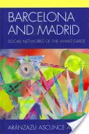 Barcelona i Madryt: sieci społeczne awangardy - Barcelona and Madrid: Social Networks of the Avant-Garde