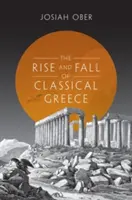Powstanie i upadek klasycznej Grecji - The Rise and Fall of Classical Greece