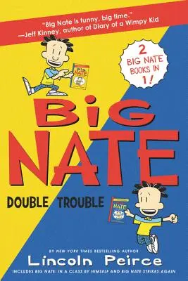 Big Nate: Double Trouble: W klasie sam dla siebie i uderza ponownie - Big Nate: Double Trouble: In a Class by Himself and Strikes Again