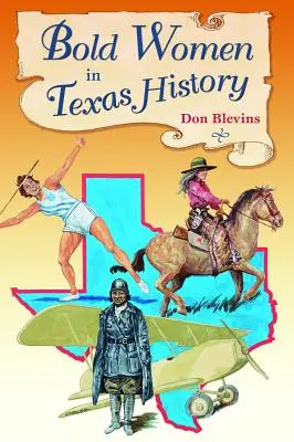 Odważne kobiety w historii Teksasu - Bold Women in Texas History