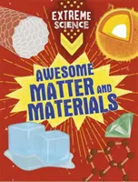 Ekstremalna nauka: Niesamowita materia i materiały - Extreme Science: Awesome Matter and Materials