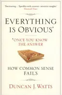 Wszystko jest oczywiste - dlaczego zdrowy rozsądek to nonsens (Watts Duncan J. (Autor)) - Everything is Obvious - Why Common Sense is Nonsense (Watts Duncan J. (Author))