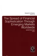 Rozprzestrzenianie się zaawansowania finansowego na rynkach wschodzących na całym świecie - The Spread of Financial Sophistication Through Emerging Markets Worldwide