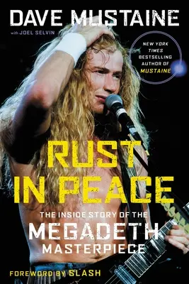 Rust in Peace: Wewnętrzna historia arcydzieła Megadeth - Rust in Peace: The Inside Story of the Megadeth Masterpiece