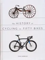 Historia kolarstwa w pięćdziesięciu rowerach - History of Cycling in Fifty Bikes