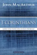 1 List do Koryntian: Boskie rozwiązania problemów kościelnych - 1 Corinthians: Godly Solutions for Church Problems