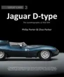 Jaguar D-Type: Autobiografia Xkd 504 - Jaguar D-Type: The Autobiography of Xkd 504