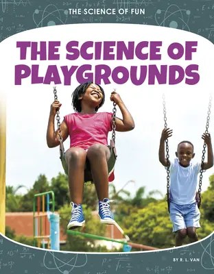 Nauka o placach zabaw - The Science of Playgrounds