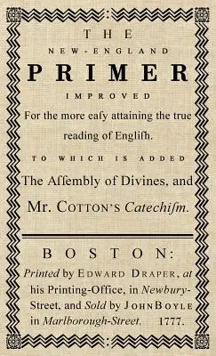 The New-England Primer: Oryginalne wydanie z 1777 roku - The New-England Primer: The Original 1777 Edition