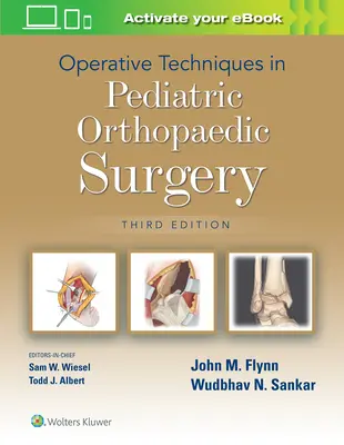 Techniki operacyjne w dziecięcej chirurgii ortopedycznej - Operative Techniques in Pediatric Orthopaedic Surgery