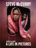 Steve McCurry: Życie w obrazach (40 lat kultowej fotografii McCurry'ego, w tym 100 niewidzianych zdjęć) - Steve McCurry: A Life in Pictures (40 Years of Iconic McCurry Photography Including 100 Unseen Photos)