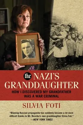 Wnuczka nazisty: Jak odkryłam, że mój dziadek był zbrodniarzem wojennym - The Nazi's Granddaughter: How I Discovered My Grandfather Was a War Criminal