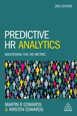 Predictive HR Analytics: Opanowanie metryk HR - Predictive HR Analytics: Mastering the HR Metric