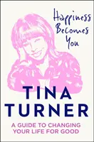 Szczęście staje się tobą - przewodnik po zmianie życia na dobre - Happiness Becomes You - A Guide to Changing Your Life for Good