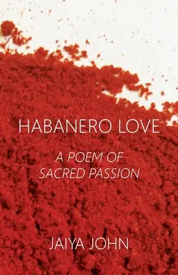 Habanero Love: Poemat o świętej pasji - Habanero Love: A Poem of Sacred Passion