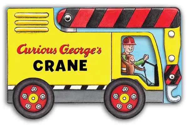 Żuraw Ciekawskiego George'a (Mini Movers Shaped Board Books) - Curious George's Crane (Mini Movers Shaped Board Books)