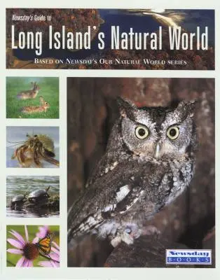 Przewodnik Newsday po naturalnym świecie Long Island - Newsday's Guide to Long Island's Natural World