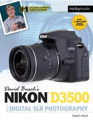 Przewodnik Davida Buscha po lustrzankach cyfrowych Nikon D3500 - David Busch's Nikon D3500 Guide to Digital Slr Photography