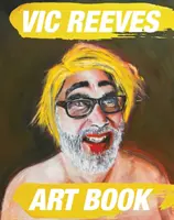 Książka artystyczna Vic Reeves - Vic Reeves Art Book