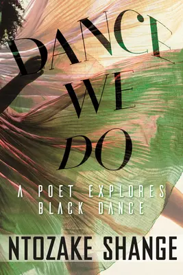 Dance We Do: Poeta bada czarny taniec - Dance We Do: A Poet Explores Black Dance