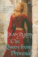 Królowa Prowansji - (Saga Plantagenetów) (Plaidy Jean (powieściopisarz)) - Queen From Provence - (Plantagenet Saga) (Plaidy Jean (Novelist))