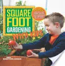 Ogrodnictwo na metr kwadratowy z dziećmi - Square Foot Gardening with Kids