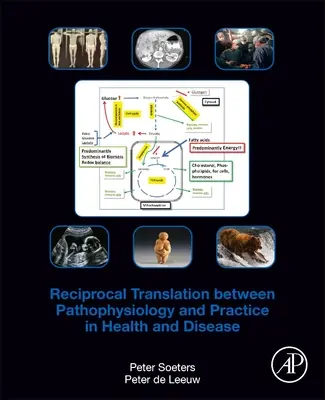 Wzajemne tłumaczenie między patofizjologią a praktyką w zdrowiu i chorobie - Reciprocal Translation Between Pathophysiology and Practice in Health and Disease
