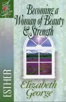 Stawanie się kobietą piękną i silną: Estera - Becoming a Woman of Beauty & Strength: Esther