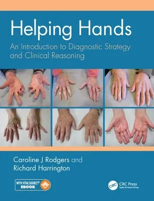 Pomocne dłonie: Wprowadzenie do strategii diagnostycznej i rozumowania klinicznego - Helping Hands: An Introduction to Diagnostic Strategy and Clinical Reasoning
