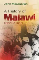 Historia Malawi: 1859-1966 - A History of Malawi: 1859-1966