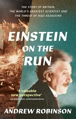 Einstein on the Run: Jak Wielka Brytania uratowała największego naukowca na świecie - Einstein on the Run: How Britain Saved the World's Greatest Scientist