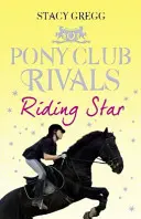Jeżdżąca gwiazda (Pony Club Rivals, Book 3) - Riding Star (Pony Club Rivals, Book 3)