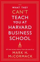 Beyond Harvard - Zupełnie nowe uliczne mądrości ze świata Marka H. McCormacka - Beyond Harvard - All-new street smarts from the world of Mark H. McCormack