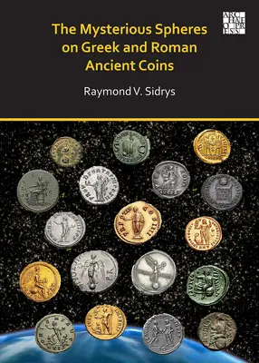 Tajemnicze sfery na starożytnych monetach greckich i rzymskich - The Mysterious Spheres on Greek and Roman Ancient Coins