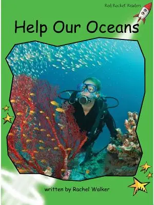 Red Rocket Readers - Early Level 4 Non-Fiction Set C: Pomóż naszym oceanom - Red Rocket Readers - Early Level 4 Non-Fiction Set C: Help Our Oceans