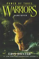 Wojownicy: Power of Three #2: Dark River - Warriors: Power of Three #2: Dark River