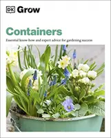Uprawa w pojemnikach - niezbędna wiedza i porady ekspertów dotyczące sukcesu w ogrodnictwie - Grow Containers - Essential Know-how and Expert Advice for Gardening Success