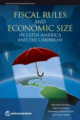 Reguły fiskalne i wielkość gospodarki w Ameryce Łacińskiej i na Karaibach - Fiscal Rules and Economic Size in Latin America and the Caribbean