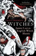 Czarownice - Jakub I i angielskie polowania na czarownice - Witches - James I and the English Witch Hunts