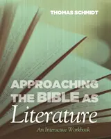 Podejście do Biblii jako literatury: Interaktywny zeszyt ćwiczeń - Approaching the Bible as Literature: An Interactive Workbook