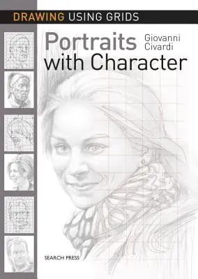 Rysowanie przy użyciu siatek: Portrety z charakterem - Drawing Using Grids: Portraits with Character