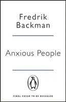 Anxious People - bestseller nr 1 New York Timesa od autora A Man Called Ove - Anxious People - The No. 1 New York Times bestseller from the author of A Man Called Ove