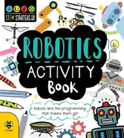 Zeszyt ćwiczeń z robotyki - Roboty i ich programowanie! - Robotics Activity Book - Robots and the Programming That Makes Them Go!