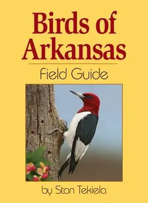 Przewodnik terenowy po ptakach Arkansas - Birds of Arkansas Field Guide