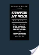 States at War, Volume 4: A Reference Guide for Delaware, Maryland, and New Jersey in the Civil War (Stany w stanie wojny, tom 4: Przewodnik po Delaware, Maryland i New Jersey podczas wojny secesyjnej) - States at War, Volume 4: A Reference Guide for Delaware, Maryland, and New Jersey in the Civil War