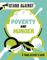 Przeciwstaw się: Ubóstwu i głodowi - Stand Against: Poverty and Hunger