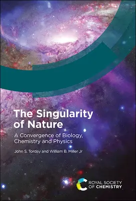 Osobliwość natury: Konwergencja biologii, chemii i fizyki - The Singularity of Nature: A Convergence of Biology, Chemistry and Physics
