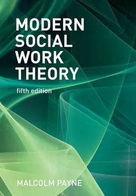 Nowoczesna teoria pracy socjalnej - Modern Social Work Theory