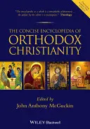 Zwięzła encyklopedia prawosławnego chrześcijaństwa - The Concise Encyclopedia of Orthodox Christianity