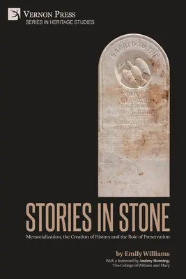 Historie w kamieniu: Upamiętnianie, tworzenie historii i rola ochrony zabytków - Stories in Stone: Memorialization, the Creation of History and the Role of Preservation